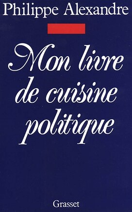 Mon livre de cuisine politique