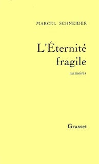 Couverture_L'éternité fragile : mémoires intimes, Vol. 1