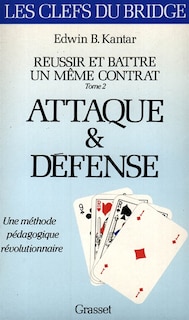 Front cover_Réussir et battre un même contrat : attaque et défense