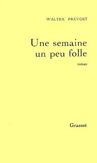 Front cover_Une Semaine un peu folle