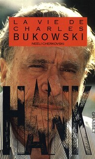 Hank: la vie de Charles Bukowski
