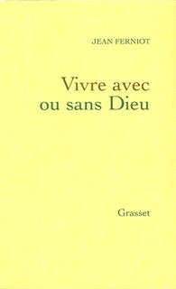 Front cover_Vivre avec ou sans Dieu