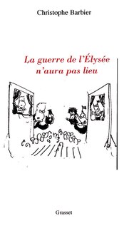 Couverture_La guerre de l'Elysée n'aura pas lieu ou L'impromptu de Garombert