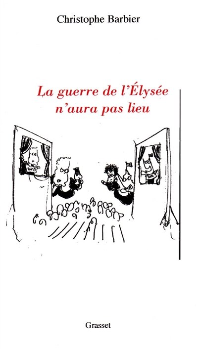 Couverture_La guerre de l'Elysée n'aura pas lieu ou L'impromptu de Garombert