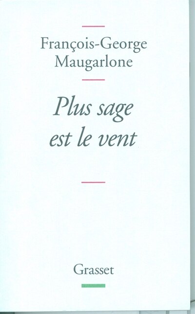 Front cover_Plus sage est le vent ; Qui bien connut Ahan