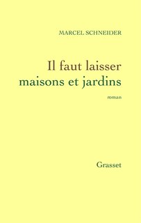 Il faut laisser maisons et jardins