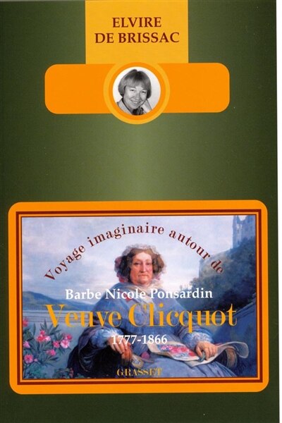 Front cover_Voyage imaginaire autour de Barbe Nicole Ponsardin veuve Clicquot