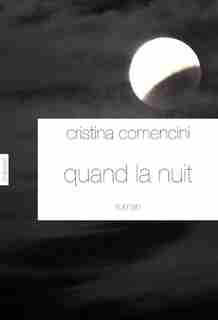 Quand la nuit by Cristina Comencini