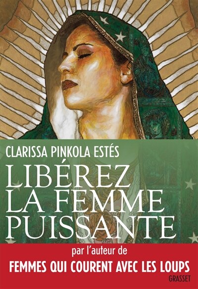 Front cover_Libérez la femme puissante : l'amour immaculé de Notre Mère pour l'âme sauvage