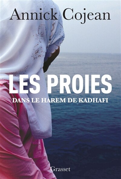 Front cover_Les proies : dans le harem de Kadhafi