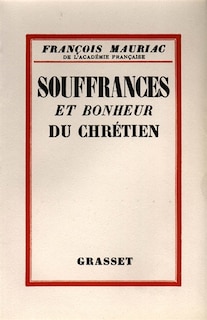 Souffrances et bonheur du chrétien