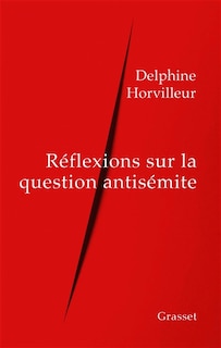 RÉFLEXIONS SUR LA QUESTION ANTISÉMITE