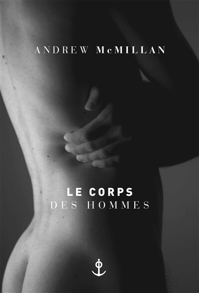 Front cover_Le corps des hommes = Physical