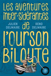 Couverture_Les aventures inter-sidérantes de l'ourson Biloute