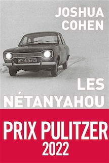 Front cover_Les Nétanyahou ou Le récit d'un épisode somme toute mineur, voire carrément négligeable, dans l'histoire d'une famille très célèbre