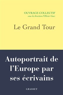 Front cover_Le grand tour : autoportrait de l'Europe par ses écrivains