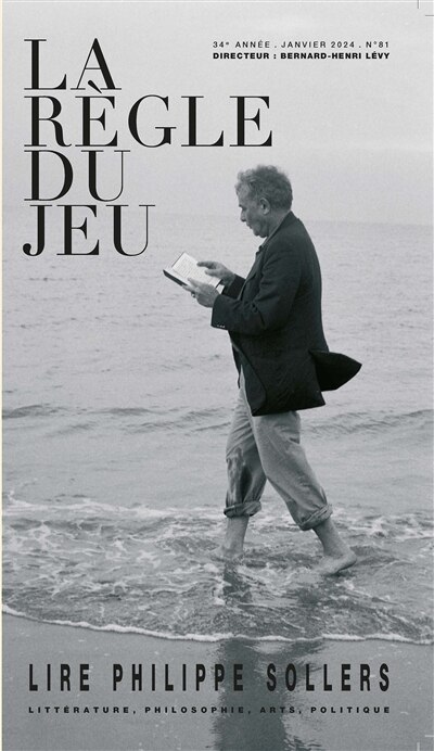 Front cover_Règle du jeu (La), n°81. Lire Philippe Sollers : littérature, philosophie, arts, politique