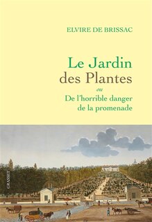Front cover_Le Jardin des Plantes ou De l'horrible danger de la promenade