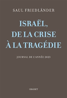 Front cover_ISRAEL DE LA CRISE A LA TRAGEDIE