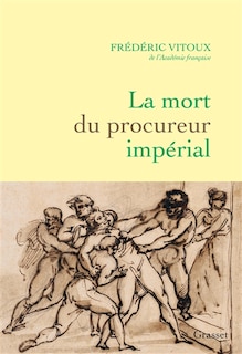 Couverture_La mort du procureur impérial : Latouche et l'affaire Fualdès, 1817-1818