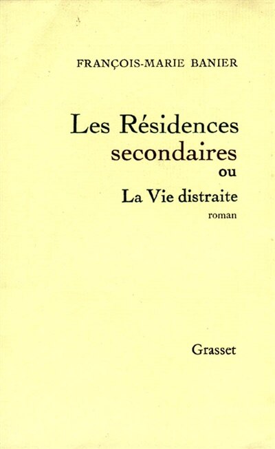 Couverture_Les résidences secondaires ou La vie distraite