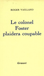 Front cover_Le colonel Foster plaidera coupable