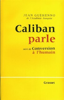 Front cover_Caliban parle ; Conversion à l'humain