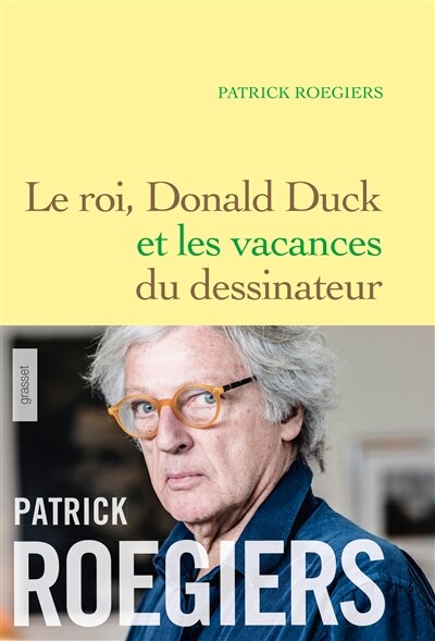 Front cover_Le Roi, Donald Duck Et Les Vacances Du Dessinateur