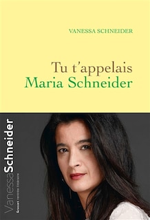 Couverture_TU T'APPELAIS MARIA SCHNEIDER
