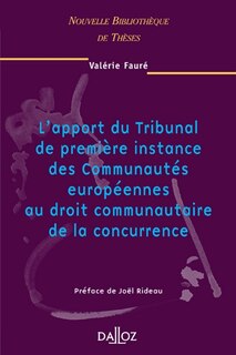 Couverture_L'apport du tribunal de première instance des Communautés européennes au droit communautaire de la concurrence