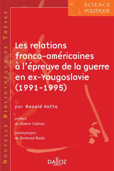 Front cover_Les relations franco-américaines à l'épreuve de la guerre en ex-Yougoslavie, 1991-1995