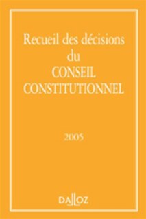 Couverture_Recueil des décisions du Conseil constitutionnel 2005