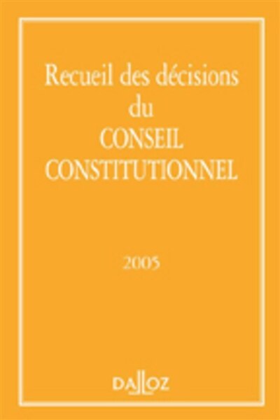 Couverture_Recueil des décisions du Conseil constitutionnel 2005