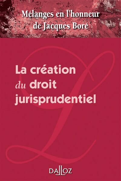 Couverture_La création du droit jurisprudentiel