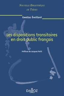 Couverture_Les dispositions transitoires en droit public fran&ccedil;ais