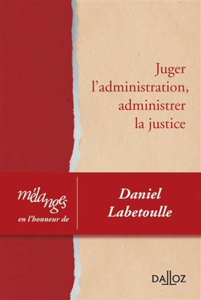 Couverture_Juger l'administration, administrer la justice