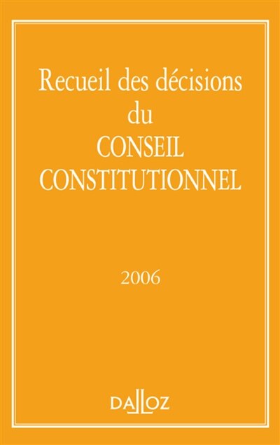 Front cover_Recueil des décisions du Conseil constitutionnel 2006