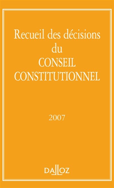 Front cover_Recueil des décisions du Conseil constitutionnel 2007