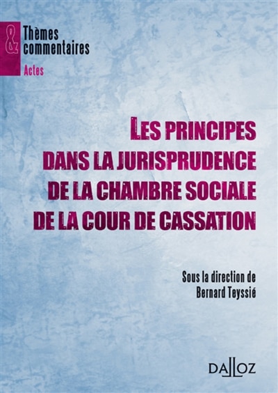 Front cover_Les principes dans la jurisprudence de la chambre sociale de la Cour de cassation