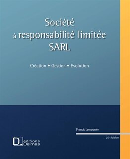 Couverture_Société à responsabilité limitée, SARL : création, gestion, évolution