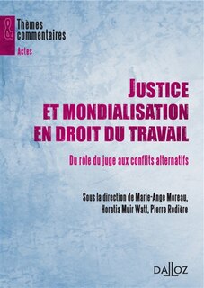 Couverture_Justice et mondialisation en droit du travail