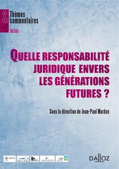 Couverture_Quelle responsabilité juridique envers les générations futures ?