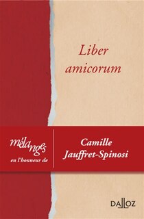 Couverture_Liber amicorum, mélanges en l'honneur de Camille Jauffret-Spinosi