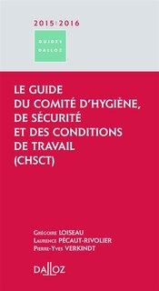 Couverture_Le guide du Comité d'hygiène, de sécurité et des conditions de travail (CHSCT)