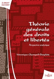 Couverture_Théorie générale des droits et libertés : perspective analytique