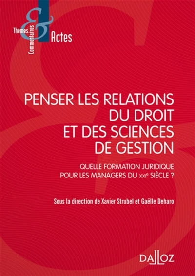 Front cover_Penser les relations du droit et des sciences de gestion : quelle formation juridique pour les managers du XXIe siècle ?