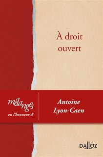 Front cover_A droit ouvert : mélanges en l'honneur d'Antoine Lyon-Caen