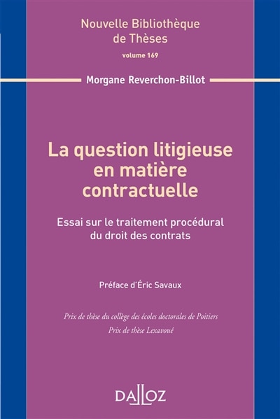 Front cover_La question litigieuse en matière contractuelle : essai sur le traitement procédural du droit des contrats