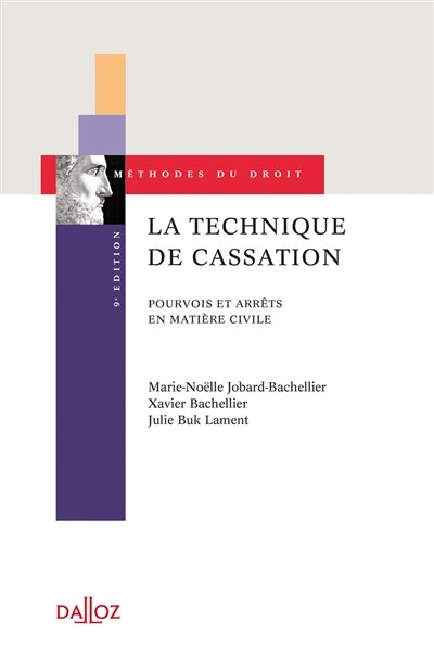Couverture_La technique de cassation : pourvois et arrêts en matière civile