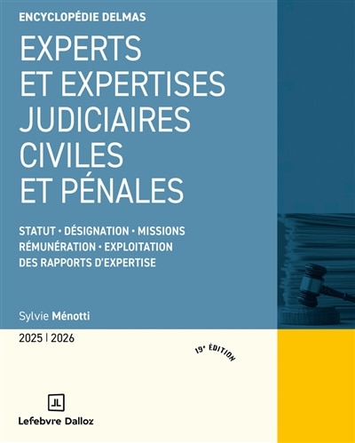Couverture_Experts et expertises judiciaires civiles et pénales 2025-2026 : statut, désignation, missions, rémunération, exploitation des rapports d'expertise
